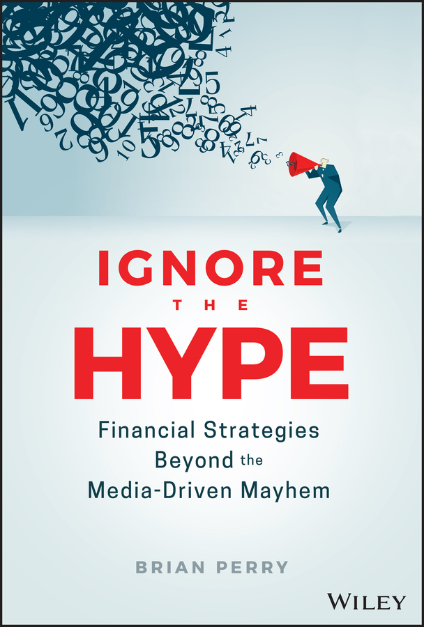 Ignore the hype: financial strategies beyond the media-driven mayhem Ebook